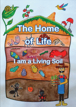 ‘The home of life. I am a living soil’, by Claudio Lucas Capeche, Julia Franco Stuchi, Milena Pessoa Pagliacci, Fabrício de Martino, Alexandre Abrantes Cotta de Mello, Antonio Augusto Bianchi, Maya Stuchi Tedjini, Kelita Carlos Andrade (Embrapa Solos, Brazil)