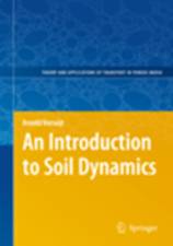 An Introduction to Soil Dynamics An Introduction to Soil Dynamics.